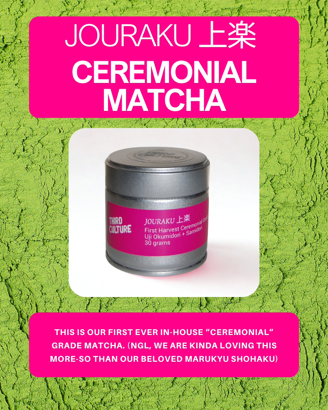 Jouraku 上楽 Ceremonial Matcha | Third Culture Bakery